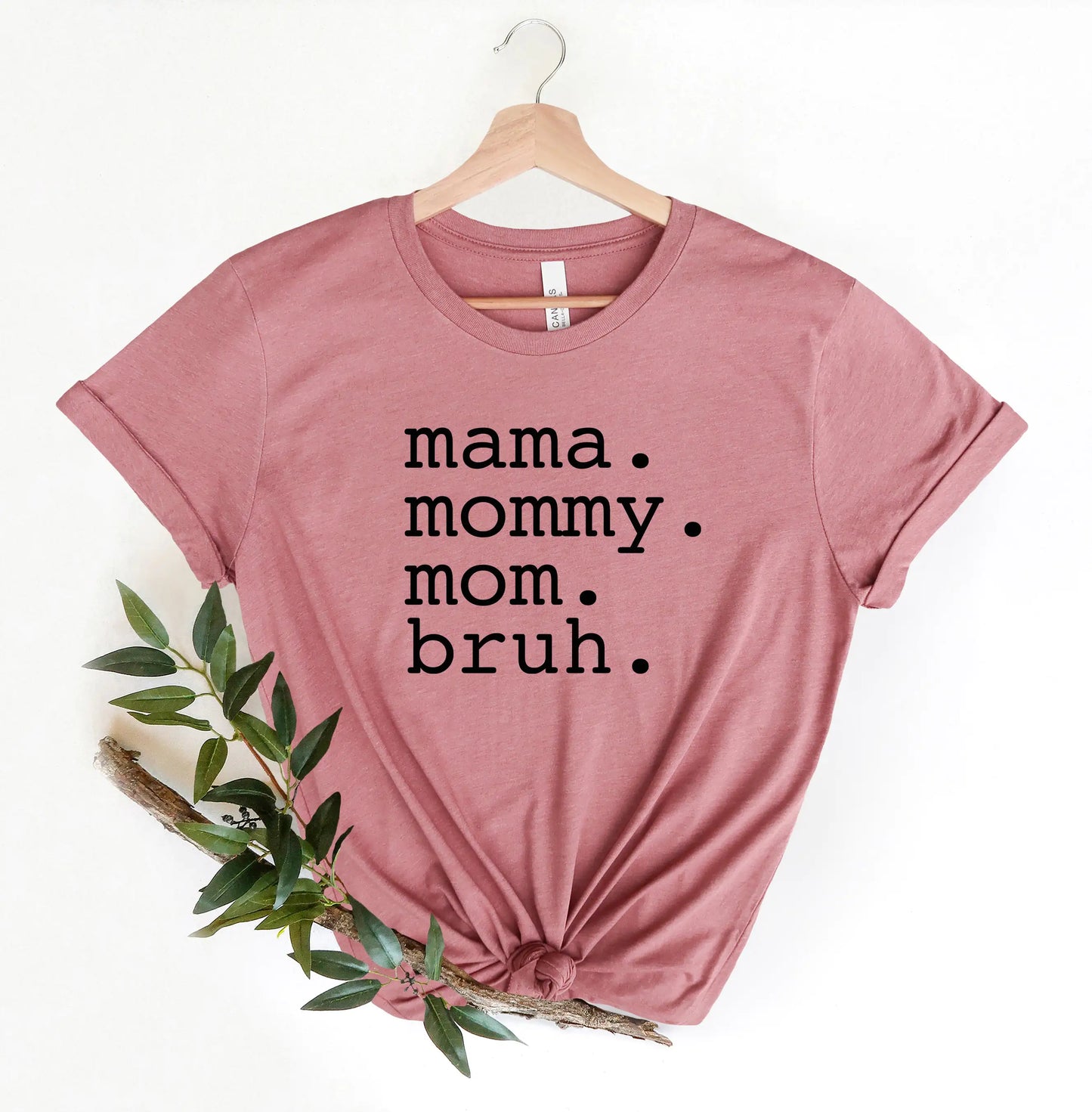 Mama, Mommy, Mom, Bruh T-Shirt