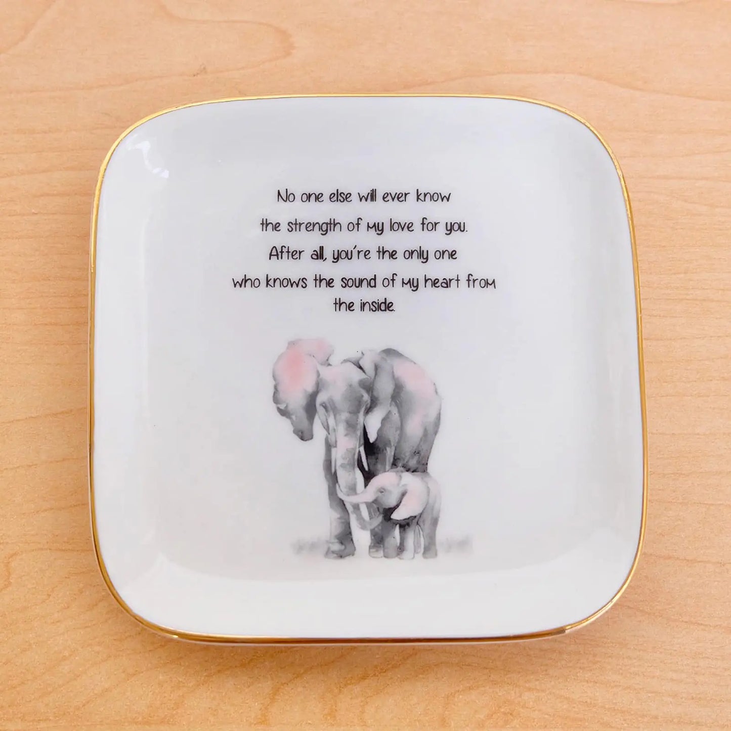 PUDDING CABIN, Elephant Ring Dish “No One Else Will Ever Know The Strength Of My Love For You"