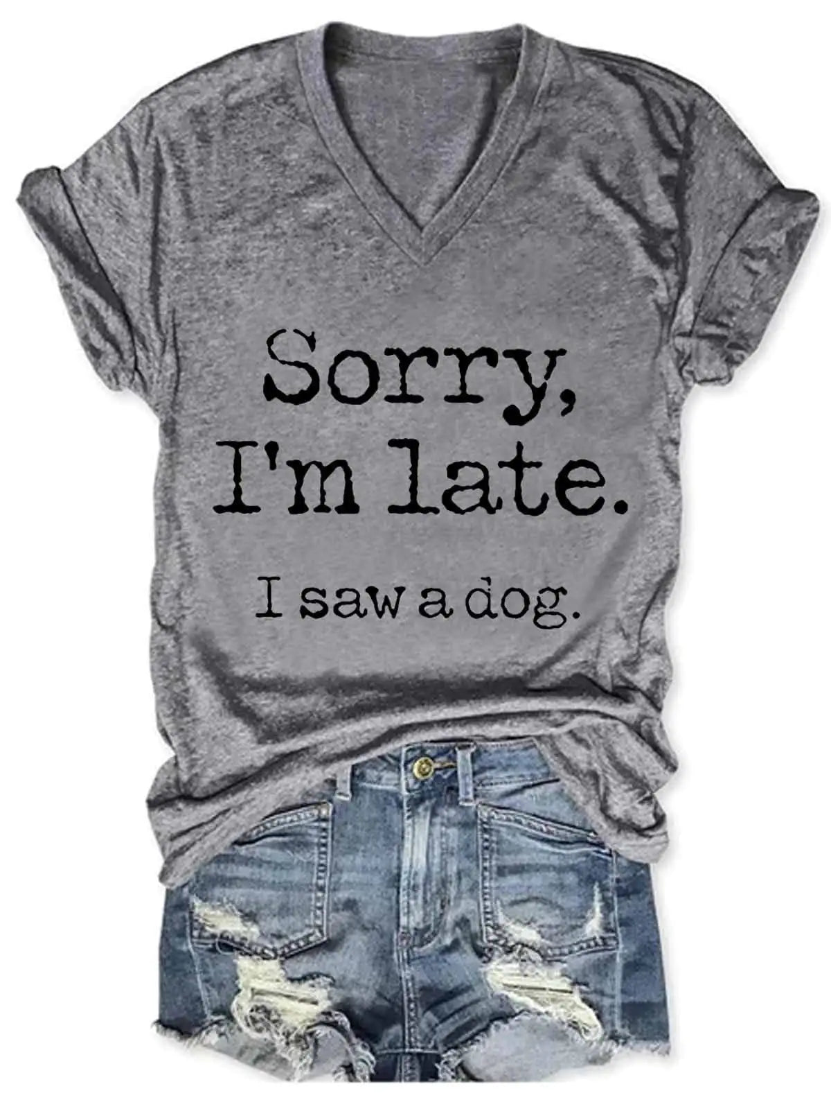 Women's "Sorry I'm Late" V-Neck Tee